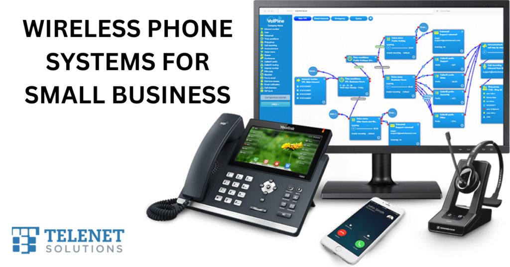 Wireless Phone Systems for Small Business