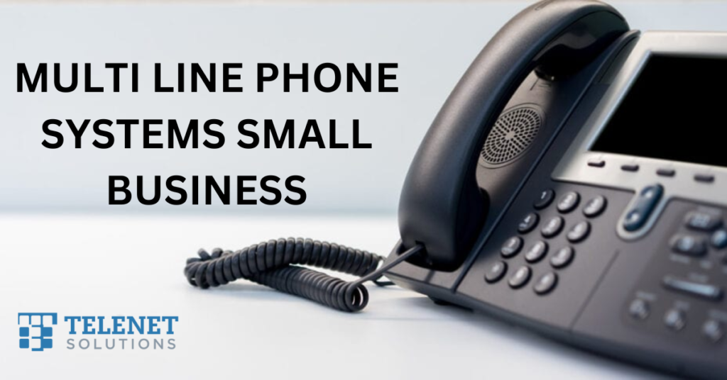 Multi Line Phone Systems Small Business