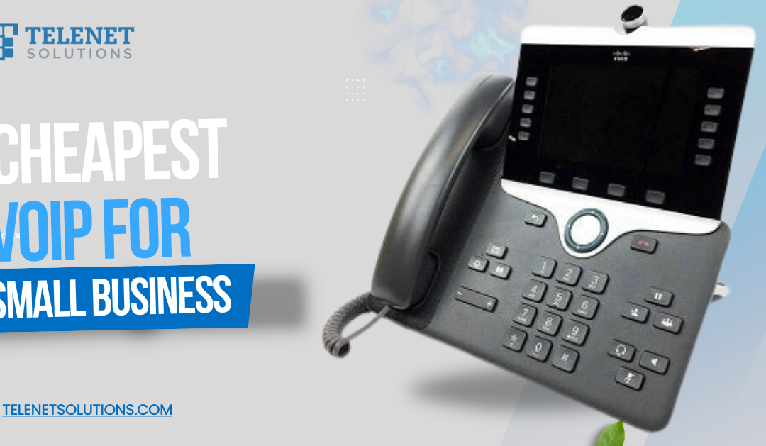 Cheapest VoIP for small business